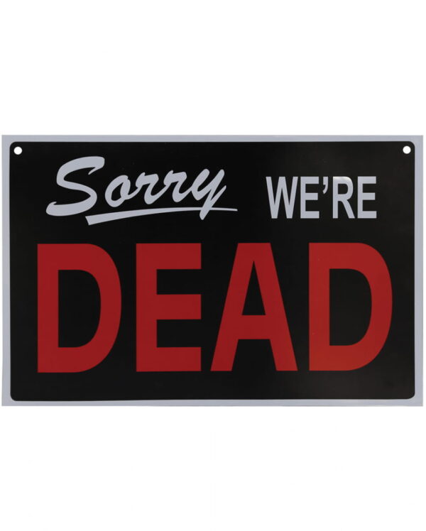 Sorry we're Dead Warnschild